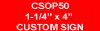 CSOP50: 1 1/4" x 4" Custom Sign