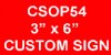 CSOP54: 3" x 6" Custom Sign