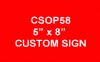 CSOP58: 5" x 8" Custom Sign