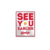 LP1670: See You Earlier Lapel Pin
